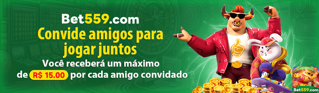 bet559.com jogue em exclusivo jogo